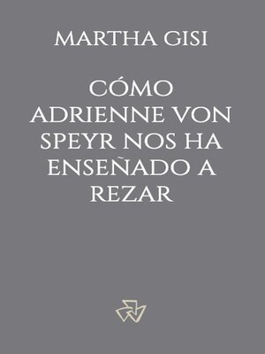 cover image of Cómo Adrienne von Speyr nos ha enseñado a rezar